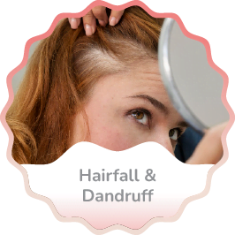 Hairfall and Dandruff